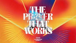 THE PRAYER THAT WORKS | SUNDAY SERVICE | 24TH NOVEMBER 2024 | CELEBRATION CHURCH INTERNATIONAL