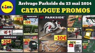 catalogue LIDL parkside du 23 mai  Arrivage bricolage Parkside performance  Promos deals jardinage
