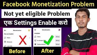 Facebook Monetization Not yet eligible | How to enable facebook monetization | Facebook Monetization