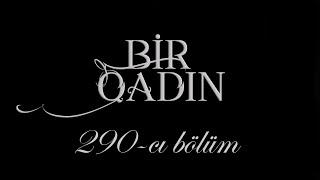 Bir Qadın (290-cı bölüm)