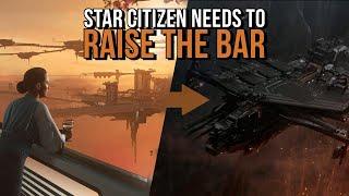 The Star Citizen Problem | Why 4.0 And Beyond NEED Higher Standards