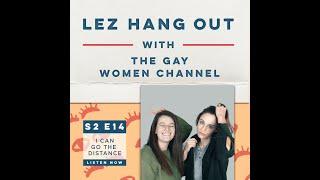 214: I Can Go the Distance with the Gay Women Channel's Sarah Rotella and Adrianna DiLonardo