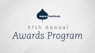 The Aspen Institute 37th Annual Awards Program Closing