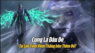 Cùng Là Đấu Đế, Tại Sao Tiêu Viêm Thắng Hồn Thiên Đế?? Đấu Phá Thương Khung Hỏi Đáp số #13