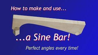 Make a Sine Bar for perfect angles First Time Every Time!