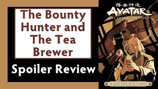 The Bounty Hunter and The Tea Brewer - Spoiler Review