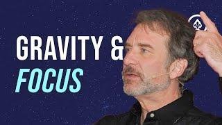 Gravity & Focus