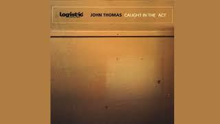 John Thomas - Caught In The Act