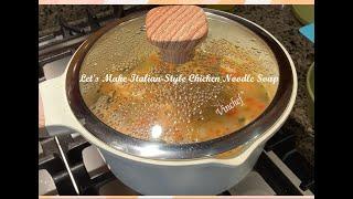 Let's Make Italian Style Chicken Noodle Soup with Vinchef 2-Quart Saucepan!