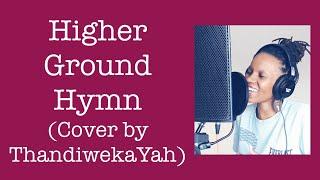 Higher Ground Song Cover by ThandiwekaYah