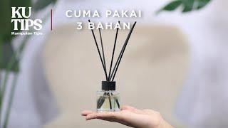 KuTips: Cara Bikin Reed Diffuser Essential Oil Sendiri