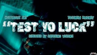 Hottyboyz Ant x Tossnem Rmoney "Test Yo Luck" Dir By @CatchingVisions