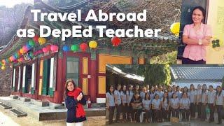 HOW TO TRAVEL ABROAD AS A DEPED TEACHER | My experience