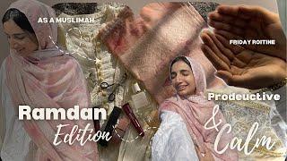 My Friday Routine | Ramzan Routine as a Muslimah | Ramdan Edition | A Day In life | Peaceful