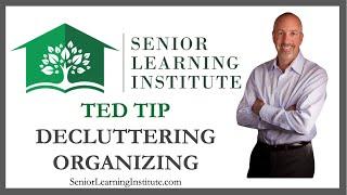 Decluttering & Organzing Ted Tip