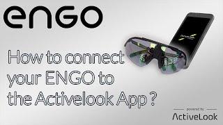 ENGO 1 Smart Eyewear - How to connect your ENGO to the Activelook application ?