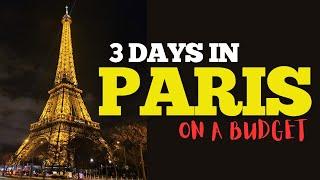 3 Days in Paris on a Budget: A Realistic Travel Experience