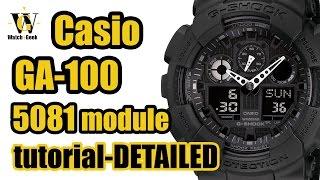 G Shock GA 100 (module 5081) User manual and a VERY detailed functions overview