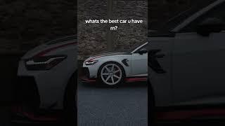 whats the best car you have rn?
