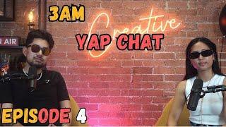 3AM YAPCHAT EP.4 ️