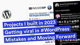 Projects I built in 2023, Getting viral in the #WordPress community, VajraWP, MayaWP and more