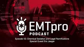 Ep. 43 Chemical Sedation and Legal Ramifications