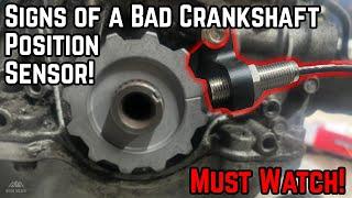 DIY - Signs & Symptoms of a Bad Crankshaft Position Sensor!