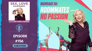 Marriage 911: Roommates—No Passion