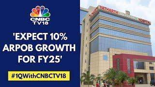 Occupancy Levels Will Rise To 70% Going Forward: Yatharth Hospital | CNBC TV18