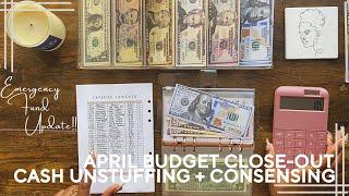 Cash Unstuffing & Condensing | Closing out April’s Budget | Q1 Emergency Fund Update | Budget Reset