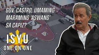 Gov. Castro, umaming maraming ‘aswang’ sa Capiz | Isyu One on One