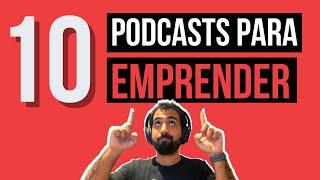 Los Mejores podcasts para EMPRENDEDORES 