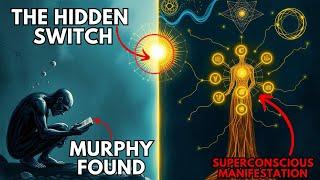 Superconscious Manifestation: The Missing Key Joseph Murphy Never Told You