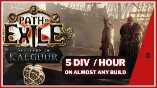 5 DIVINES PER HOUR ON ALMOST ANY BUILD - PATH OF EXILE 3.25 SETTLERS OF KALGUUR