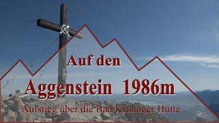 Tour auf den Aggenstein über Bad Kissinger Hütte