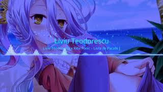 Nightcore~Liviu Teodorescu x Killa Fonic-lista de Pacate