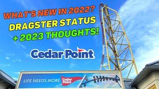 What's NEW At Cedar Point In 2022? PLUS, Dragster Status & 2023 Predictions!