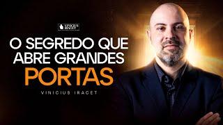 O SEGREDO QUE ABRE GRANDES E PODEROSAS PORTAS - DIREÇÃO DE DEUS  @ViniciusIracet