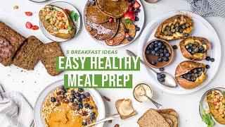 6 Easy Vegan Breakfast Recipes | Healthy Meal Prep