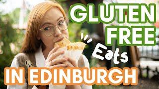 GLUTEN FREE options in EDINBURGH | options for coeliacs and beyond