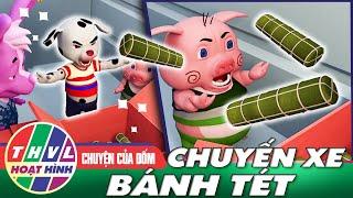 Chuyện Của ĐỐM | CHUYẾN XE BÁNH TÉT CỦA ĐỐM [TRỌN BỘ] | BÀI HỌC KỸ NĂNG Hay Nhất 2021 | KỸ NĂNG SỐNG