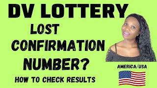 HOW TO CHECK RESULTS IF YOU LOST CONFIRMATION NUMBER | DV LOTTERY | GREEN CARD LOTTERY RESULTS