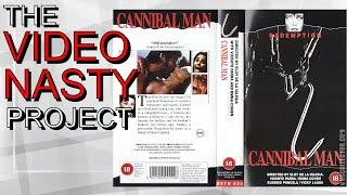 The Cannibal Man - The Video Nasty Project