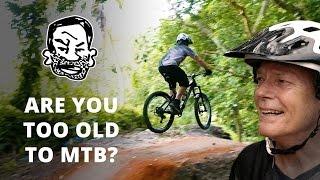 Are you too old to mountain bike?