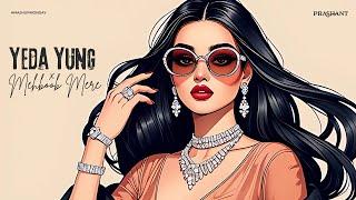 Yeda Yung X Mehboob Mere (Mashup) - DJ Prashant ft. Yung DSA, Sunidhi Chauhan | HipHop Mix