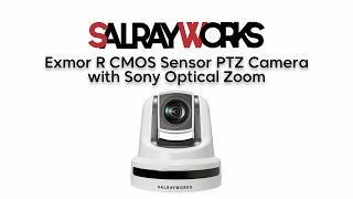 Salrayworks: Exmor R CMOS Sensor PTZ Camera with Sony Optical Zoom