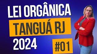 Lei Orgânica de Tanguá #01 [Concurso Tanguá RJ 2024]