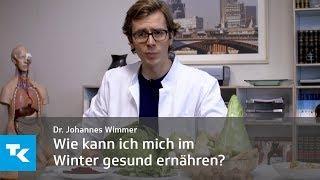 Wie kann ich mich im Winter gesund ernähren? | Dr. Johannes Wimmer