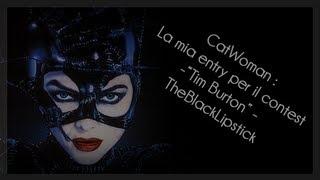 Entry "Concorso Tim Burton" - TheBlackLipstick (Catwoman a modo mio!)