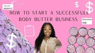 How To Start A SUCCESSFUL Body Butter Business In 2021 | TIPS+TRICKS